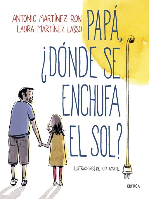 Title details for Papá, ¿dónde se enchufa el sol? by Antonio Martínez Ron - Wait list